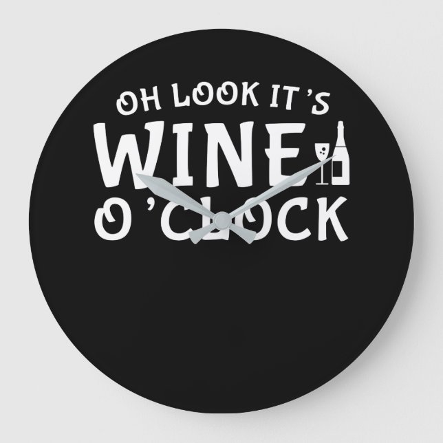 Look Its Wine OClock Wine Lover Graphic Large Clock (Front)