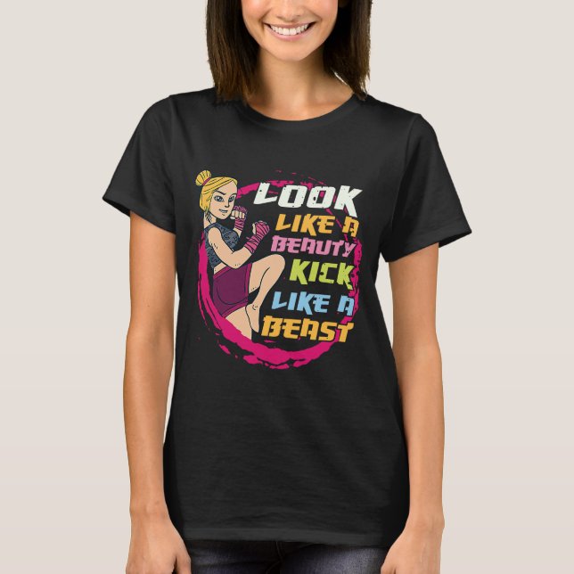 Look like a Beauty Kick Like A Beast  Kickboxing T-Shirt (Front)