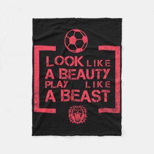 Look Like A Beauty Play Like A Beast Womens Soccer Fleece Blanket