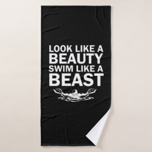 Look Like A Beauty Swim Like A Beast Bath Towel