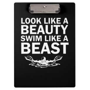 Look Like A Beauty Swim Like A Beast Clipboard