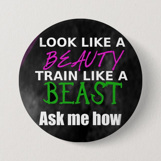 Look like a Beauty, Train like a Beast Button (Front)