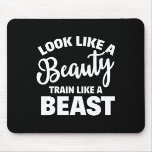 Look Like A Beauty Train Like A Beast Workout Gym Mouse Pad