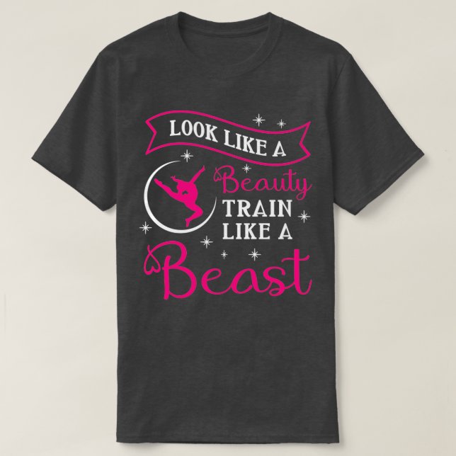 Look Like A Beauty Train Like A Best Women Gymnast T-Shirt (Design Front)
