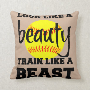 LOOK LIKE A BEAUTY TRAIN LIKE A SOFTBALL BEAST CUSHION