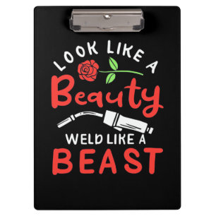 Look Like A Beauty Weld Clipboard