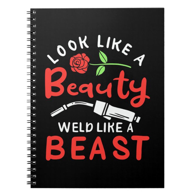 Look Like A Beauty Weld Notebook (Front)