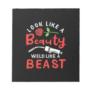 Look Like A Beauty Weld Notepad