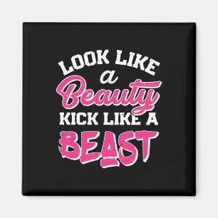 Look Like Beauty Kick Like Beast T Shirt Women Kic Magnet