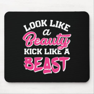 Look Like Beauty Kick Like Beast T Shirt Women Kic Mouse Pad