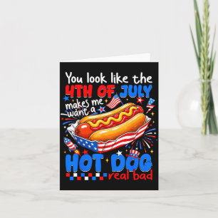 Look Like The 4th Of July Funny Aamerican Hot Dog Card