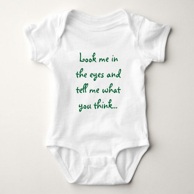 look me in the eyes baby bodysuit (Front)