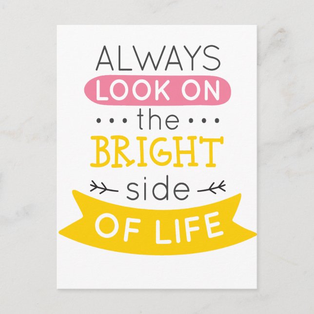 Look on the Bright side of life inspirational Postcard (Front)