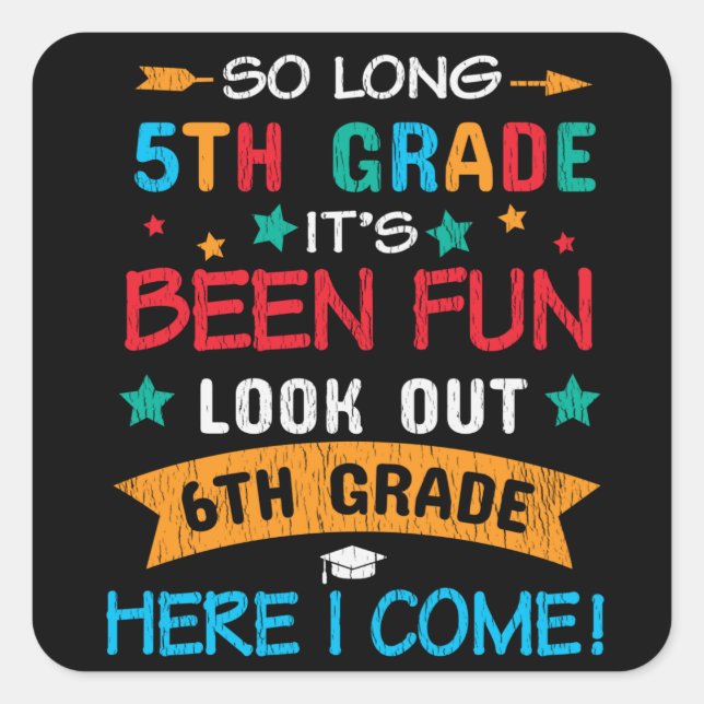 Look Out 6th Grade Here I Come Back To School Kids Square Sticker (Front)