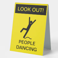 "Look Out! People Dancing" Caution Sign Parody