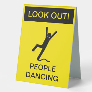 "Look Out! People Dancing" Caution Sign Parody