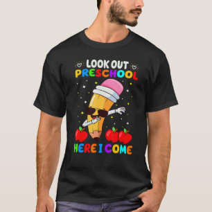 Look Out Preschool Here I Come Back To School Penc T-Shirt