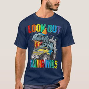 Look Out Rolling Into 5 Monster Truck Dinosaur  T-Shirt
