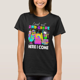 Look Out Second Grade Here I Come First Day Of Sch T-Shirt