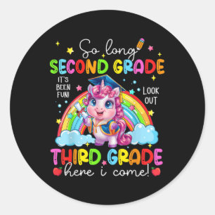 Look Out Third Grade Here I Come Unicorn Last Day  Classic Round Sticker