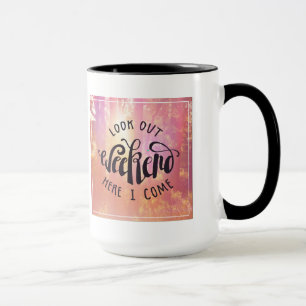 Look Out Weekend Here I Come Mug