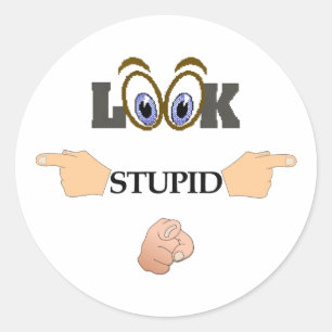 Look Stupid Sticker