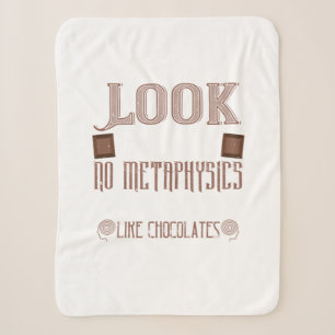 Look ThereS No Metaphysics On Earth Like Chocolate Sherpa Blanket