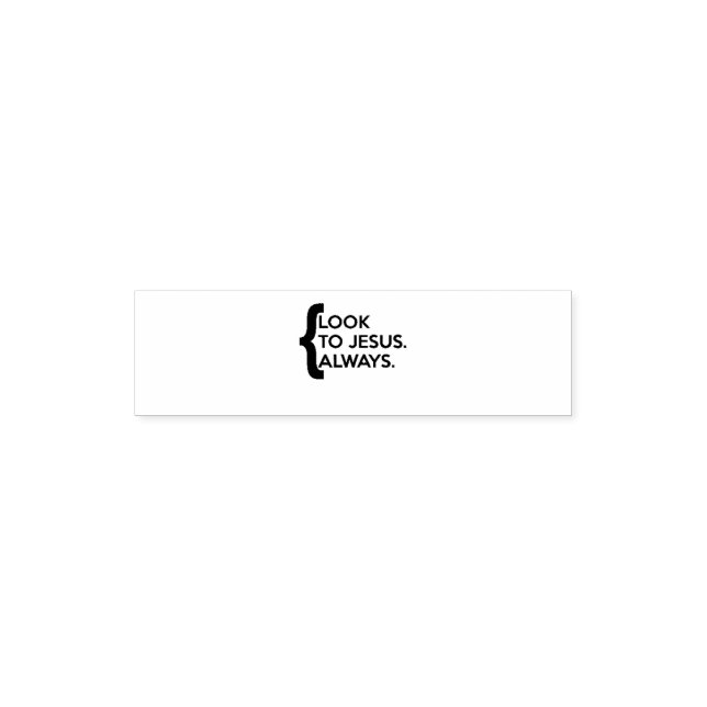 Look to Jesus Always Stamp (Design)