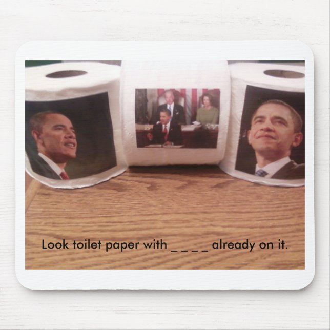 Look toilet paper with _ _ _ _ alread... mouse pad (Front)