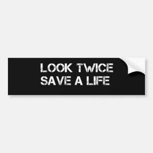 Look Twice Save A Life Bumper Sticker