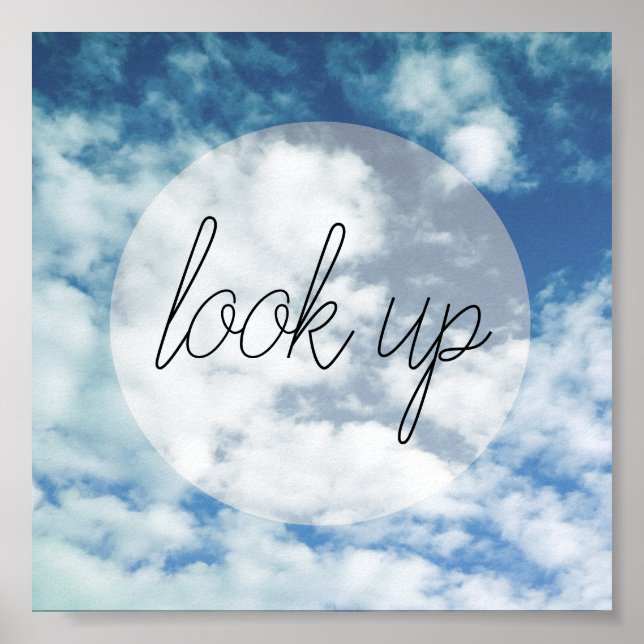 look up blue sky inspirational quote text poster (Front)