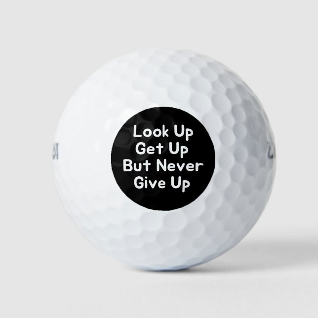 Look Up Get Up But Never Give Up Golf Balls (Front)