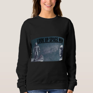 Look Up Space Man Vintage Retro Astronaut StarGaze Sweatshirt