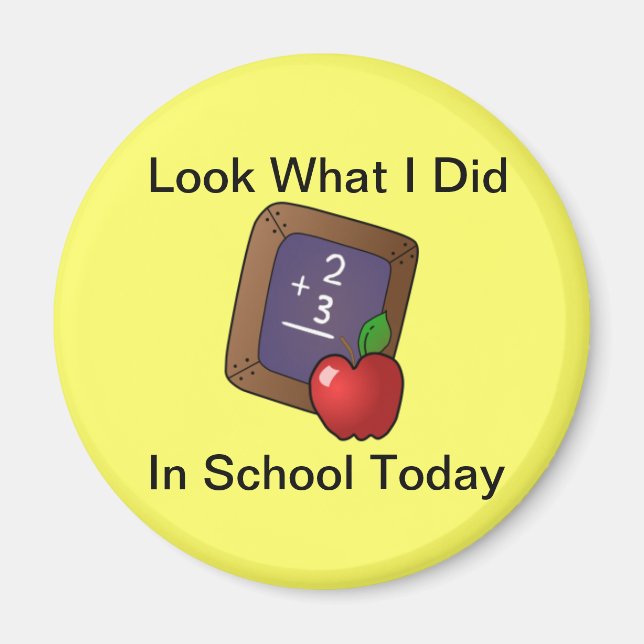 Look What I Did In School Magnet (Front)