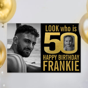 Look who 50th birthday black gold photo now then poster