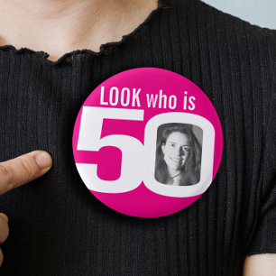 Look who is 50 photo hot pink white 3 cm round badge
