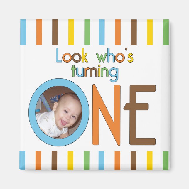 Look Who Is Turning One Magnet (Front)