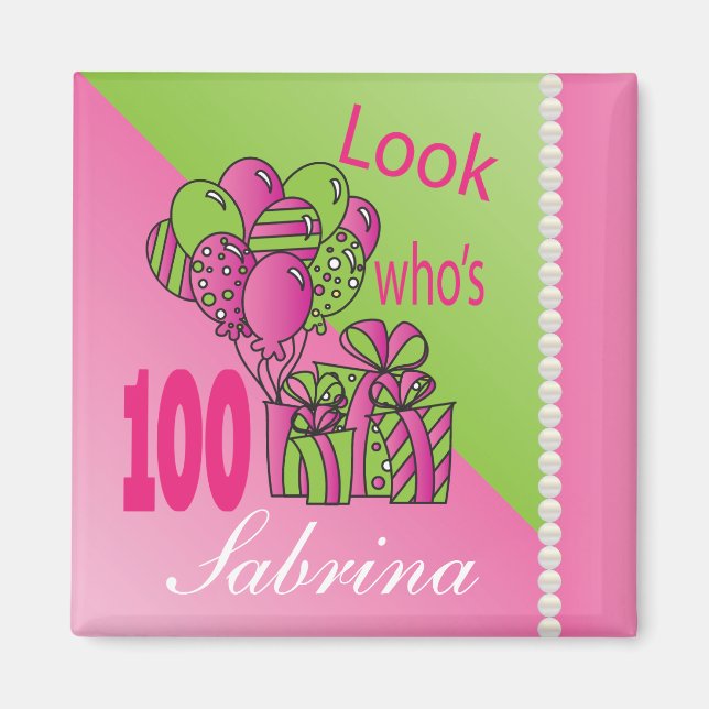 Look Who's 100 | 100th Birthday - Pink Magnet (Front)