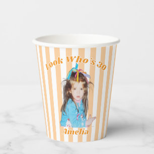 Look who's 30 pink Striped Photo Birthday Paper Cups