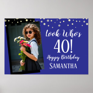 Look Who's 40 Birthday Photo Poster