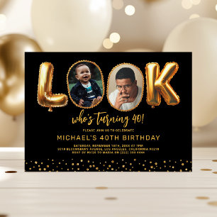 Look Who's 40 Black Gold Photo Forty Birthday Invitation