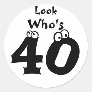 Look Who's 40 Classic Round Sticker