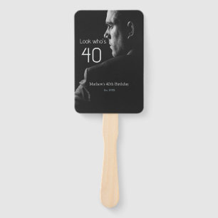 look who's 40th birthday photo man name est. year  hand fan