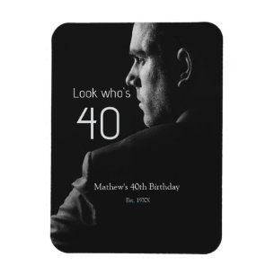 look who's 40th birthday photo man name est. year magnet