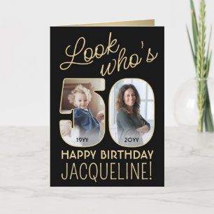 Look Who's 50 Black & Gold Happy Birthday 2 Photo Card