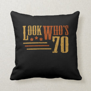 Look Whos 70 Years Old Funny 70th Birthday Gift Cushion