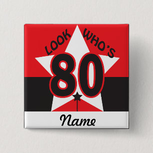 Look Who's 80   80th Birthday 15 Cm Square Badge