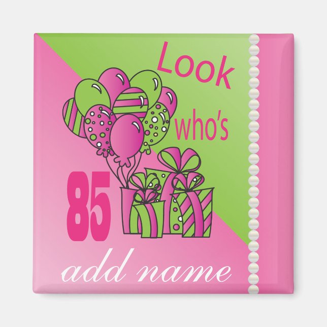 Look Who's 85 | 85th Birthday Magnet (Front)