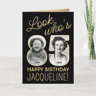 Look Who's 85 Black & Gold Happy Birthday 2 Photo Card