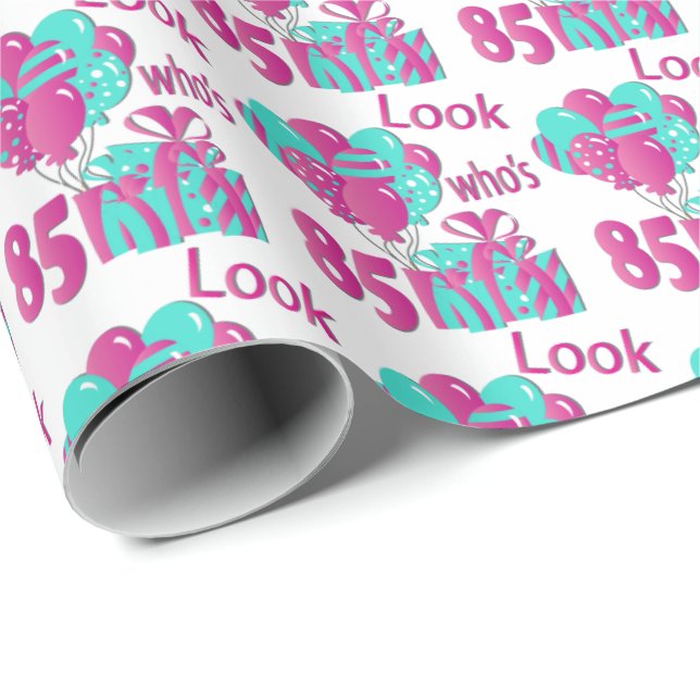Look Who's 85 in Pink & Turquoise3 - 85th Birthday Wrapping Paper (Roll Corner)